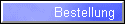 Bestellung